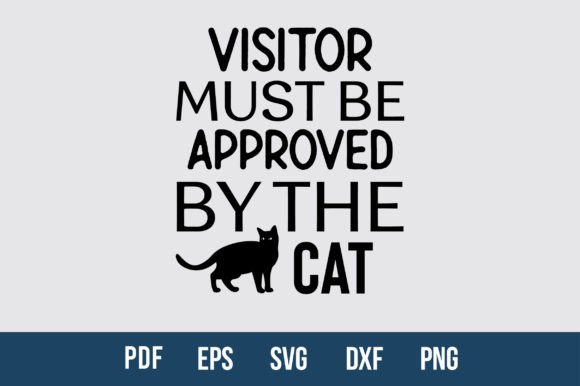 Visitor Must Be Approved by the Cat